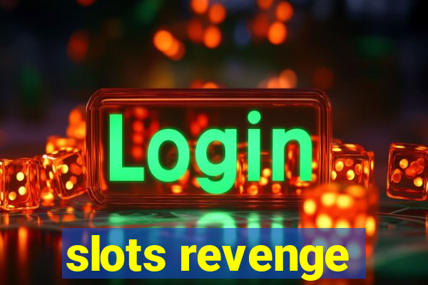 slots revenge